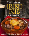 The Pocket Irish Pub Cookbook: Over 110 Delicious Recipes