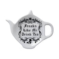 Freaks Like Me Drink Tea Spoon Rest