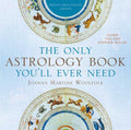 Only Astrology Book You'll Ever Need by Joanna Martine Woolfolk