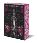 The Shadows Between Us (Stenciled Edges)
