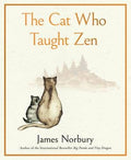 The Cat Who Taught Zen : James Norbury